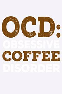 OCD Obsessive Coffee Disorder