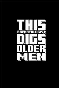 This archaeologist digs older men