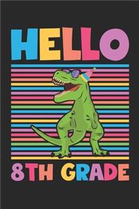 Dinosaur Back To School Gift - Notebook For Eigth Grade Boys - Hello 8th Grade - Boys Dinosaur Writing Journal