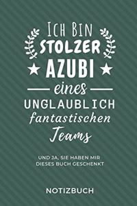 Ich Bin Ein Stolzer Azubi Eines Unglaublich Fantastischen Teams Notizbuch
