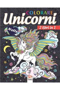 unicorni colorare - 2 libri in 1 - Notte
