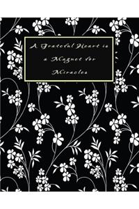 A Grateful Heart is a Magnet for Miracles