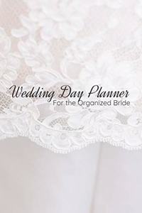 Wedding Day Planner for the Organized Bride