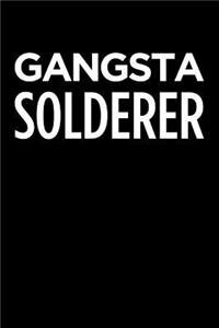 Gangsta Solderer