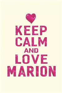 Keep Calm and Love Marion
