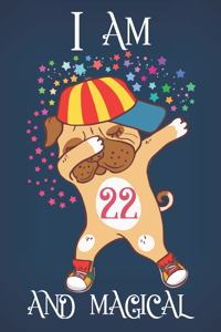 I Am 22 and Magical