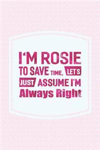 I'm Rosie to Save Time, Let's Just Assume I'm Always Right