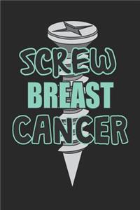 Screw Breast Cancer