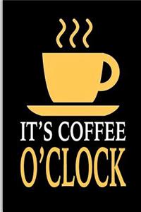 It's Coffee O'Clock