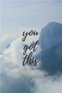 You Got This