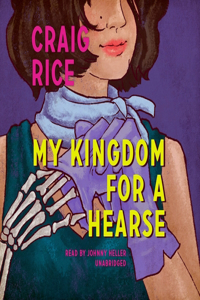 My Kingdom for a Hearse Lib/E