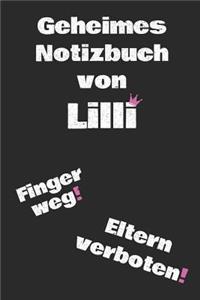 Geheimes Notizbuch von Lilli. Finger weg! Eltern verboten!