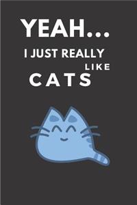 Yeah... I Just Really Like Cats