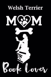 Welsh Terrier Mom Book Lover