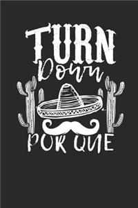 Turn Down Por Que