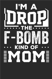 I'm a Drop the F-Bomb Kind of Mom