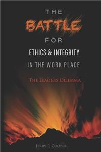 Battle for Ethics and Integrity in the Workplace