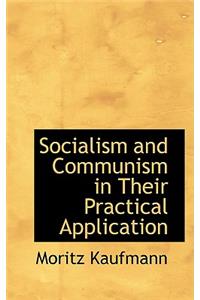 Socialism and Communism in Their Practical Application