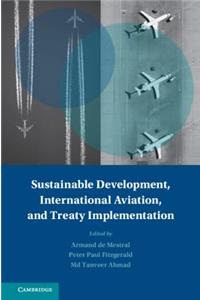 Sustainable Development, International Aviation, and Treaty Implementation