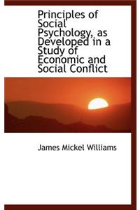 Principles of Social Psychology, as Developed in a Study of Economic and Social Conflict