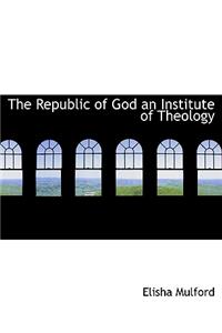 The Republic of God an Institute of Theology