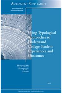 Using Typological Approaches to Understand College Student Experiences and Outcomes