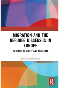 Migration and the Refugee Dissensus in Europe