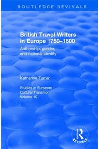 British Travel Writers in Europe 1750-1800