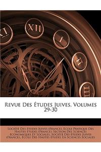 Revue Des Etudes Juives, Volumes 29-30
