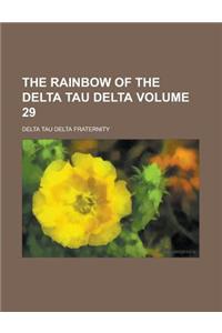 The Rainbow of the Delta Tau Delta Volume 29