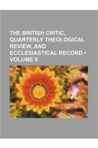 The British Critic, Quarterly Theological Review, and Ecclesiastical Record (Volume 9)