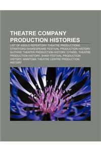 Theatre Company Production Histories