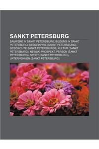 Sankt Petersburg: Bauwerk in Sankt Petersburg, Bildung in Sankt Petersburg, Geographie (Sankt Petersburg), Geschichte Sankt Petersburgs