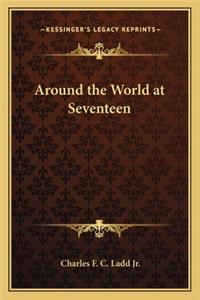Around the World at Seventeen