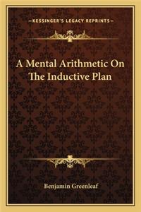 Mental Arithmetic on the Inductive Plan