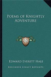Poems of Knightly Adventure