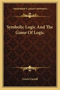 Symbolic Logic and the Game of Logic