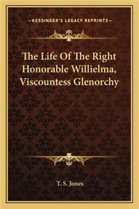 Life of the Right Honorable Willielma, Viscountess Glenorchy