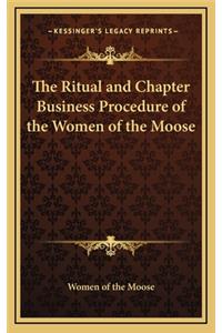 The Ritual and Chapter Business Procedure of the Women of the Moose