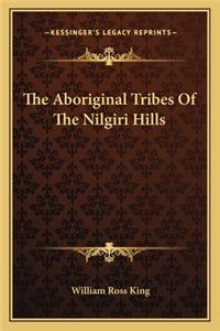 Aboriginal Tribes of the Nilgiri Hills