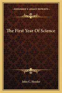 First Year of Science