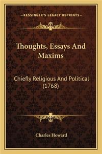 Thoughts, Essays And Maxims