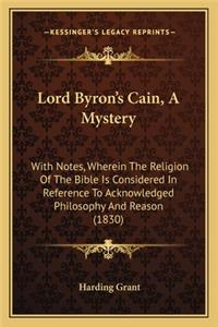 Lord Byron's Cain, A Mystery