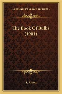 The Book of Bulbs (1901)