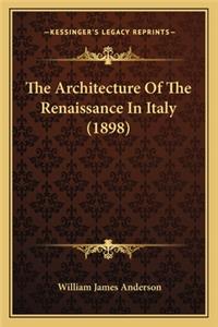 Architecture of the Renaissance in Italy (1898)