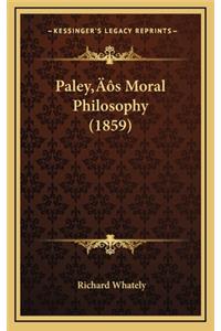 Paley's Moral Philosophy (1859)