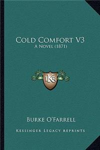 Cold Comfort V3: A Novel (1871)