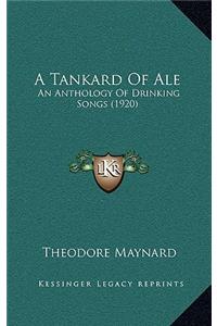 A Tankard of Ale