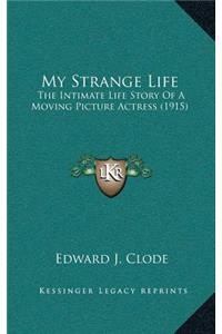 My Strange Life