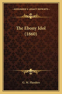 Ebony Idol (1860)